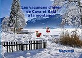 eBook (epub) Les vacances d'hiver de Caya et Kaki à la montagne de Vareil Mod