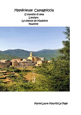 eBook (epub) Mystérieuse Castagniccia de Marie-Laure Maurizi-Le Page