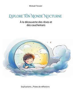 eBook (epub) Explore ton monde nocturne de Mickaël Tessier