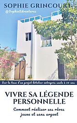 eBook (epub) Vivre sa Légende Personnelle de Sophie Grincourt