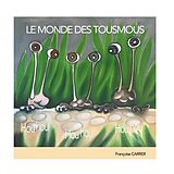 eBook (epub) Le monde des Tousmous de Françoise Carrer