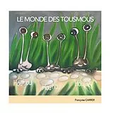 E-Book (epub) Le monde des Tousmous von Françoise Carrer