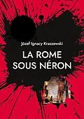 E-Book (epub) La Rome sous Néron von Jozef Ignacy Kraszewski