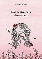 eBook (epub) Nos sentiments virevoltants de Florine Hubert