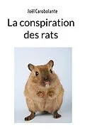 E-Book (epub) La conspiration des rats von Joël Carobolante