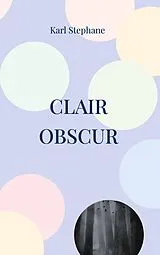 E-Book (epub) Clair Obscur von Karl Stephane