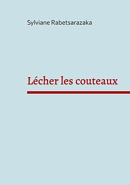 eBook (epub) Lécher les couteaux de Sylviane Rabetsarazaka