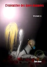 E-Book (epub) L'exécutrice des âmes damnées von Chris Rose