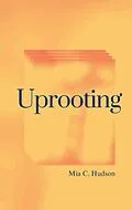 E-Book (epub) Uprooting von Mia C. Hudson