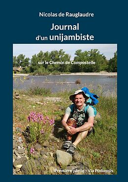 eBook (epub) Journal d'un unijambiste sur le Chemin de Compostelle de Nicolas de Rauglaudre