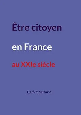 E-Book (epub) Être citoyen en France au XXIe siècle von Edith Jacquemot