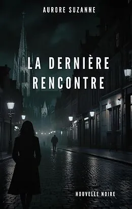 E-Book (epub) La dernière rencontre von Aurore Suzanne