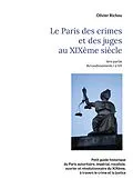 E-Book (epub) Le Paris criminel et judiciaire du XIXème siècle von Olivier Richou