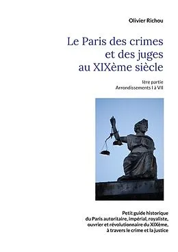 E-Book (epub) Le Paris criminel et judiciaire du XIXème siècle von Olivier Richou