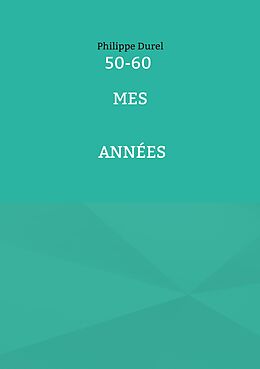 eBook (epub) 50-60 Mes années de Philippe Durel