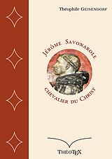 eBook (epub) Jérôme Savonarole, chevalier du Christ de Théophile Geisendorf