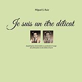 eBook (pdf) Je suis un être délicat de Miguel S. Ruiz