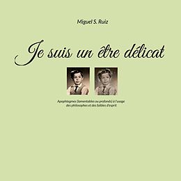 eBook (pdf) Je suis un être délicat de Miguel S. Ruiz