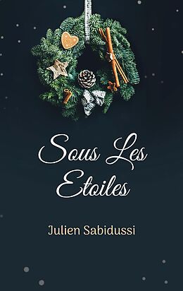 eBook (epub) Sous Les Etoiles de Julien Sabidussi