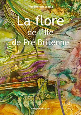 eBook (epub) La flore de l'Ile de Pré Britenne de Yves Desvaux Veeska