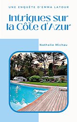 E-Book (epub) Intrigues sur la Côte d'Azur von Nathalie Michau
