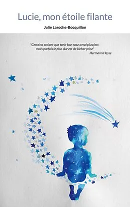 E-Book (epub) Lucie, mon étoile filante von Julie Laroche-Bocquillon