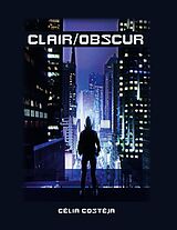 eBook (epub) Clair/Obscur de Célia Costéja