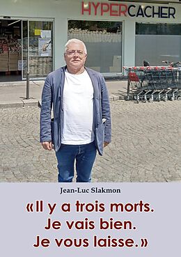 eBook (epub) "Il y a trois morts. Je vais bien. Je vous laisse." de Jean-Luc Slakmon