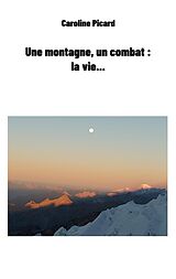 E-Book (epub) Une montagne, un combat : la vie... von Caroline Picard
