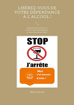 eBook (epub) Libérez-vous de votre dépendance à l'alcool ! de Martine Ménard