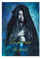 eBook (epub) La princesse du passé de Christophe Serres