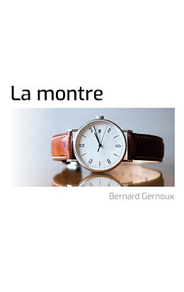 E-Book (epub) La montre von Bernard Gernoux