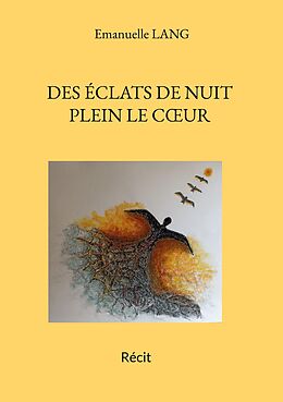 eBook (epub) Des éclats de nuit plein le coeur de Emanuelle Lang