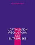 E-Book (epub) L'optimisation fiscale pour les entreprises von Jean-Philippe Descat