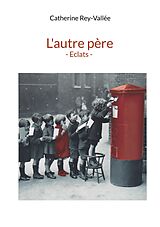 eBook (epub) L'autre père de Catherine Rey-Vallée