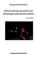 E-Book (epub) Petit traité de sorcellerie et d'écologie radicale de combat von Philippe Aubert de Molay