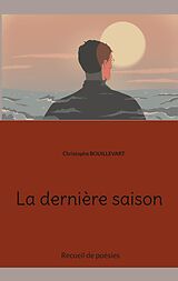 eBook (epub) La dernière saison de Christophe Bouillevart