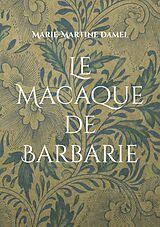 eBook (epub) Le Macaque de Barbarie de Marie-Martine Damel