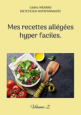 E-Book (epub) Mes recettes allégées hyper faciles. von Cédric Menard