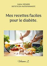 eBook (epub) Mes recettes faciles pour le diabète. de Cédric Menard