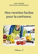 E-Book (epub) Mes recettes faciles pour la cortisone. von Cédric Menard