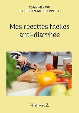 eBook (epub) Mes recettes faciles anti-diarrhée de Cédric Menard