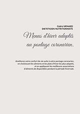 E-Book (epub) Menus d'hiver adaptés au pontage coronarien. von Cédric Menard