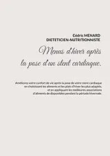 E-Book (epub) Menus d'hiver adaptés à la pose d'un stent cardiaque. von Cédric Menard