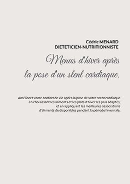 eBook (epub) Menus d'hiver adaptés à la pose d'un stent cardiaque. de Cédric Menard