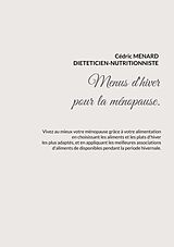 eBook (epub) Menus d'hiver adaptés à la ménopause. de Cédric Menard