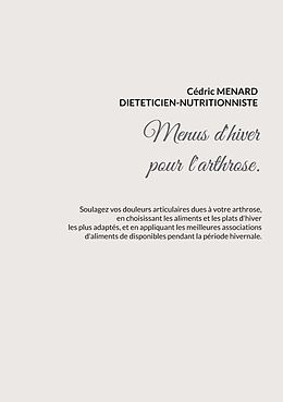 eBook (epub) Menus d'hiver pour l'arthrose. de Cédric Menard