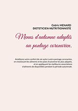 eBook (epub) Menus d'automne adaptés au pontage coronarien. de Cédric Menard