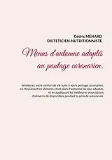E-Book (epub) Menus d'automne adaptés au pontage coronarien. von Cédric Menard