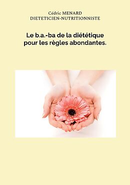 eBook (epub) Le b.a.-ba de la diététique pour les règles abondantes. de Cédric Menard